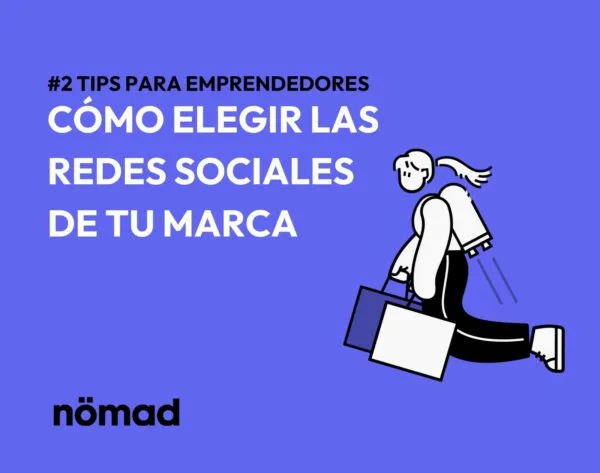 imagen destacada del post ¿Cómo elegir en qué redes sociales debe estar mi marca? Tips para emprendedores 2